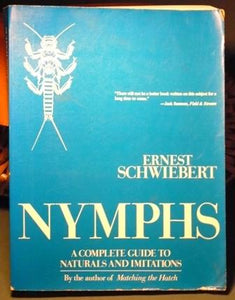 Nymphs, (A Complete Guide To Naturals and Imitations)