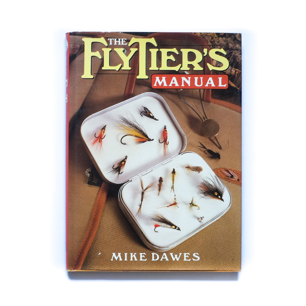 Fly Tier’s Manual, by Mike Dawes