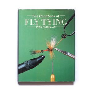 The Handbook of Fly Tying, by Peter Gathercole